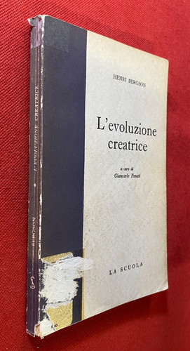 Henri bergson l evoluzione - bergson, l'evoluzione