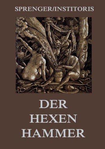 Der hexenhammer malleus - der, hexenhammer:
