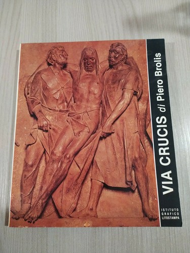 Libro via crucis piero - crucis, di