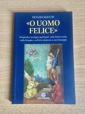 Silvano Macchi -O Uomo Felice “ Edizione Centro Ambrosiano 2021.