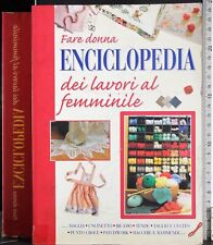 FARE DONNA. ENCICLOPEDIA DEI LAVORI AL FEMMINILE. PERINA. DEMETRA.