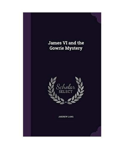 James and the gowrie - james,