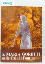 P Fortunato Ciomei Di Simone Sconocchia Santa Maria Goretti nelle paludi pontine