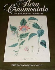 Flora Ornamentale. Dall'Iconographia Taurinensis - Franco Montacchini / Giuli...