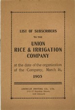 LIST OF SUBSCRIBERS TO THE UNION RICE & IRRIGATION COMPANY at the Date