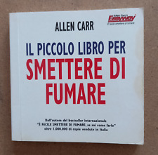 LIBRO IL PICCOLO LIBRO PER SMETTERE DI FUMARE Allen Carr 2010 Ewi Editrice