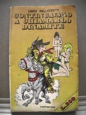 CONTINUAVANO A CHIAMARLO DINAMITE Luigi Pellizzetti Eros Kara illustrato romanzo