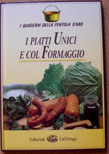 LIBRO I PIATTI UNICI E COL FORMAGGIO 1993 I Quaderni della Pentola d'Oro n.9