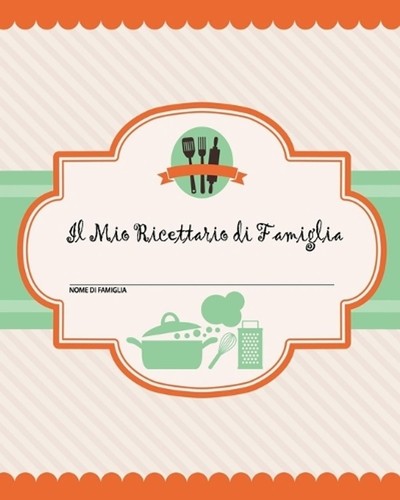 Mio ricettario famiglia - il,