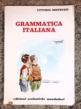 LIBRO GRAMMATICA ITALIANA 1962 VITTORIO MISTRUZZI - MONDADORI