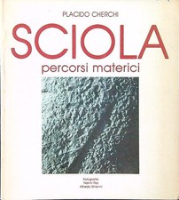 SCIOLA. PERCORSI MATERICI