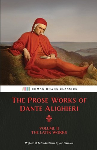 The prose works dante - prose, of