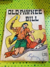 TEX Old Pawnee Bill PRIMA Edizio. AUT. 2926 ORIGINALE SPILLATO N.30 BUONO/OTTIMO