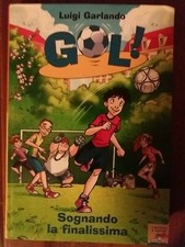 Gol. Luigi Garlando. Sognando la finalissima N°4.