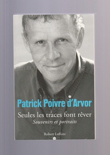 Seules les traces - , rêver