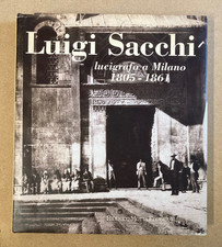 LUIGI SACCHI LUCIGRAFO A MILANO 1805-1861 - Federico Motta Editore