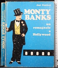 MONTY BANKS UN ROMAGNOLO A HOLLYWOOD. JOSÉ PANTIERI. IMPP XII. 1ED.