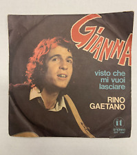 GIANNA Vinile 45 Giri RINO GAETANO Versione 1978 VISTO CHE MI VUOI LASCIARE