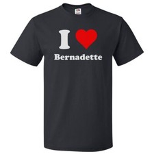 Shirt love bernadette - t,