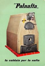 A315) PALNAFTA  PENSOTTI LEGNANO L'UNICA CALDAIA IN GHISA PER LA NAFTA VIAGGIATA