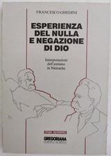 Francesco Ghedini ESPERIENZA DEL NULLA E NEGAZIONE DI DIO Nietzsche Gregoriana