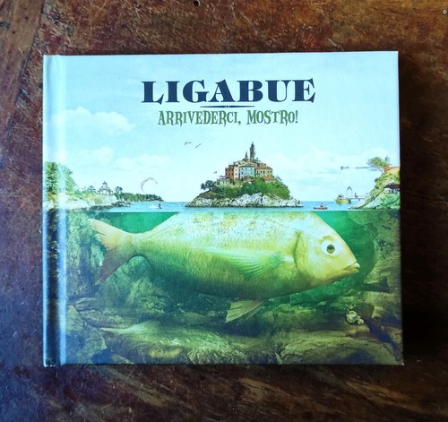 Ligabue arrivederci mostro - ligabue,