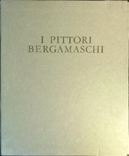I PITTORI BERGAMASCHI IL