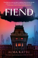 Fiend Hardcover Alma Katsu