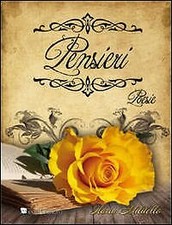 Pensieri. Raccolta di poesie - [Gruppo Editoriale D and M]