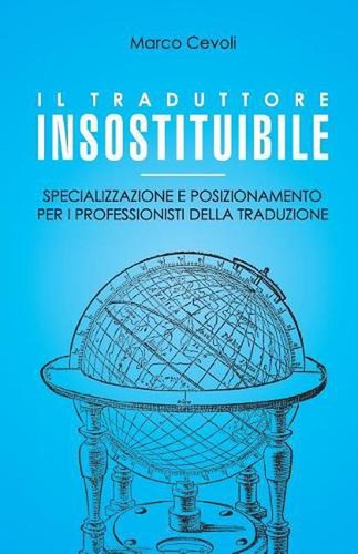 Traduttore insostituibile - il,