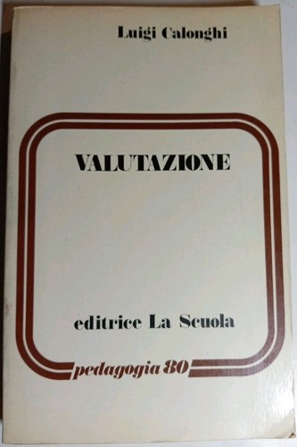 Valutazione pedagogia luigi - valutazione,
