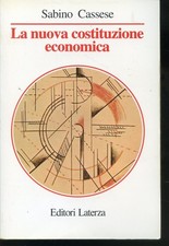 1998 LA NUOVA COSTITUZIONE ECONOMICA - SABINO CASSESE - QUARTA RISTAMPA