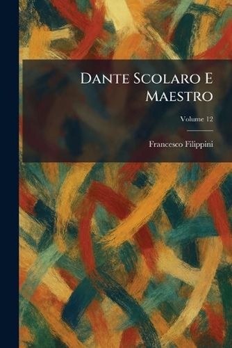 Dante scolaro maestro by - scolaro, e