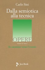 Dalla semiotica alla tecnica - [Jaca Book]