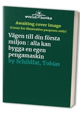 Vägen till din första miljon : alla kan bygga en egen pe... by Schildfat, Tobias