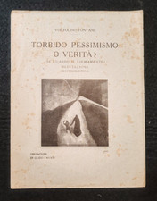 AUTOGRAFO VOLTOLINO FONTANI TORBIDO PESSIMISMO O VERITA'? MATERIALISMO