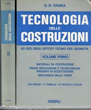 Ormea G.B.; TECNOLOGIA DELLE COSTRUZIONI ; volumi 1 e 2 ; Hoepli 1974