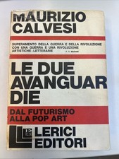 Maurizio Calvesi - Le due avanguardie. Lerici 1966