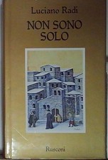 Radi NON SONO SOLO Rusconi Libri 1984