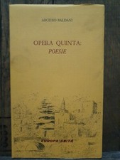 OPERA QUINTA: POESIE- ARCIDIO BALDANI- AUTOGRAFATO-EUROPA UNITA 1971-COLLEZIONE 