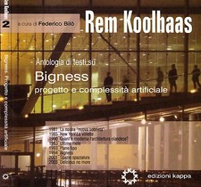Rem Koolhaas. Antologia di testi su Bigness. 2006. .
