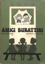 Amici burattini, copioni di commediole, Gina Meschini, La scuola, 1972