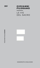 Le vie del sacro. Modernità e