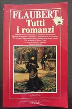 LIBRO GUSTAVE FLAUBERT - TUTTI I ROMANZI - GRANDI TASCABILI NEWTON 1996