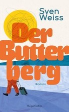 Der Butterberg: Roman | Ein