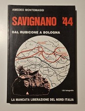 Amedeo Montemaggi SAVIGNANO '44 dal rubicone a Bologna resistenza linea Gotica
