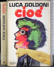 Cioè luca goldoni - cioÈ.,