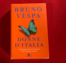 Bruno Vespa ** DONNE D'ITALIA