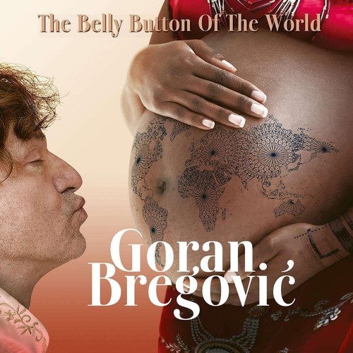Goran bregovic the belly - goran,