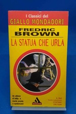 I Classici del Giallo 806 - FREDRIC BROWN - LA STATUA CHE URLA